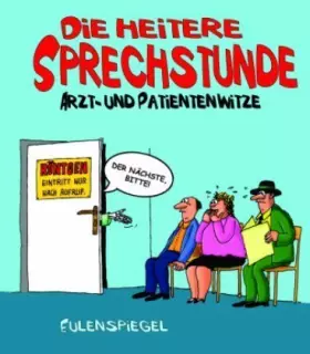 Couverture du produit · Die heitere Sprechstunde. Arzt- und Patientenwitze