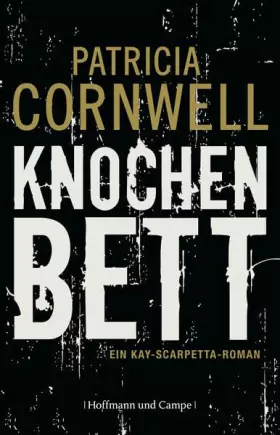 Couverture du produit · Knochenbett: Ein Kay-Scarpetta-Roman