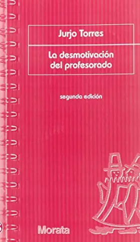 Couverture du produit · La desmotivación del profesorado: 13 (Razones y propuestas educativas)