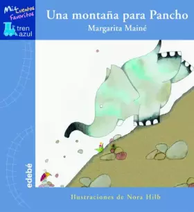 Couverture du produit · UNA MONTAÑA PARA PANCHO (TREN AZUL: MIS CUENTOS FAVORITOS)