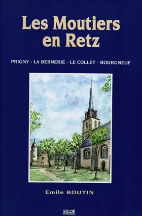 Couverture du produit · Les Moutiers-en-Retz : Prigny, La Bernerie, Le Collet, Bourgneuf