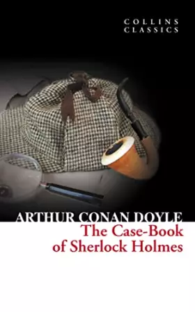 Couverture du produit · The Case-Book of Sherlock Holmes (Collins Classics)