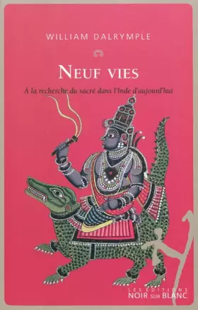 Couverture du produit · Neuf vies : A la recherche du sacré dans l'Inde d'aujourd'hui