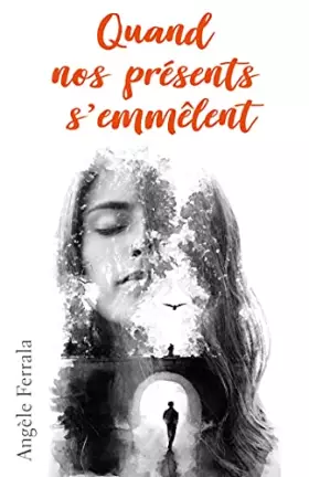 Couverture du produit · Quand nos présents s'emmêlent