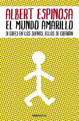 Couverture du produit · El mundo amarillo: Como luchar para sobrevivir me enseñó a vivir / The Yellow World: How Fighting for My Life Taught Me How to