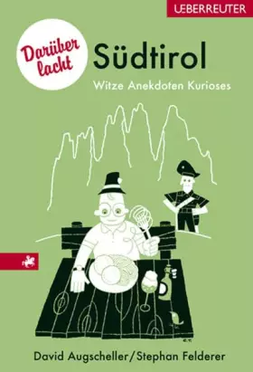Couverture du produit · Darüber lacht Südtirol: Witze, Anekdoten, Kurioses