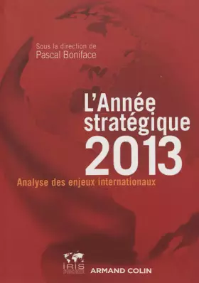 Couverture du produit · L'Année stratégique 2013: Analyse des enjeux internationaux
