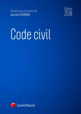 Couverture du produit · Code civil 2018. Accompagné du livret comparatif "Réforme du droit des contrats, du régime général et de la preuve des obligati