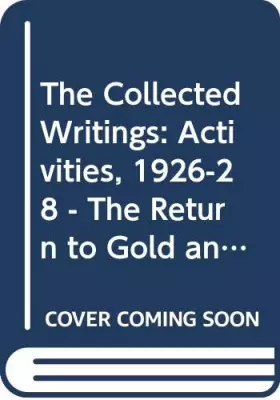 Couverture du produit · Activities, 1926-28 - The Return to Gold and Industrial Policy (v. 19)