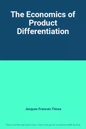 Couverture du produit · The Economics of Product Differentiation