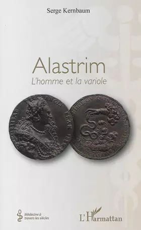 Couverture du produit · Alastrim: L'homme et la variole