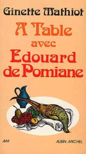 Couverture du produit · A table avec Edouard de Pomiane