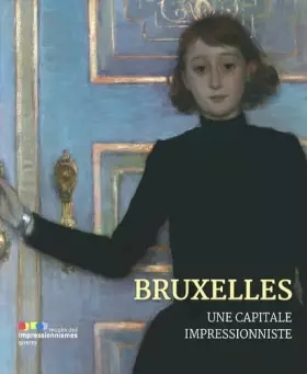 Couverture du produit · Bruxelles: Une Capitale Impressionniste