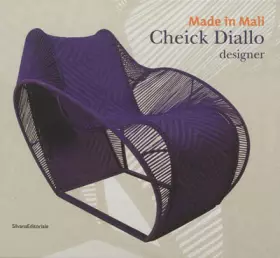 Couverture du produit · Cheick Diallo. Designer made in Mali. Ediz. inglese e francese