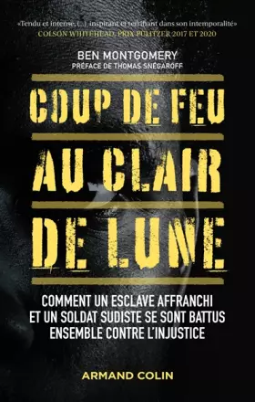 Couverture du produit · Coup de feu au clair de lune: Comment un esclave affranchi et un soldat sudiste se sont battus ensemble contre l'injustice