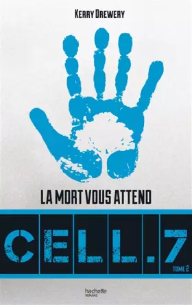 Couverture du produit · Cell. 7 - Tome 2 - La mort vous attend