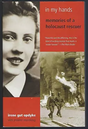 Couverture du produit · In My Hands: Memories of a Holocaust Rescuer