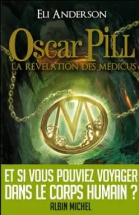 Couverture du produit · Oscar Pill, Tome 1 : La révélation des Médicus