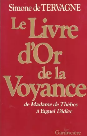 Couverture du produit · Le livre d'or de la voyance de madame de Thebes à Yaguel Didier