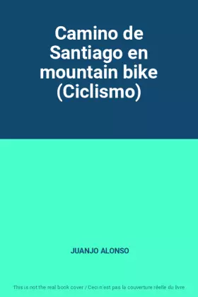 Couverture du produit · Camino de Santiago en mountain bike (Ciclismo)