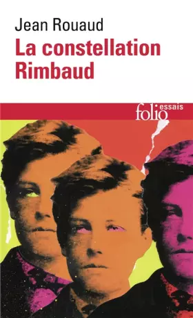 Couverture du produit · La constellation Rimbaud