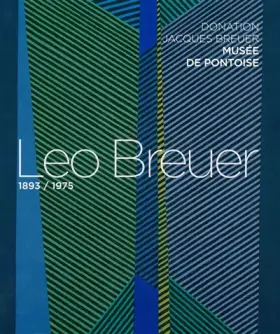 Couverture du produit · Leo Breuer (1893-1975): Donation Jacques Breuer, musée de Pontoise