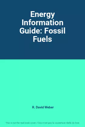 Couverture du produit · Energy Information Guide: Fossil Fuels