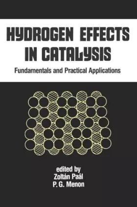 Couverture du produit · Hydrogen Effects in Catalysis: Fundamentals and Practical Applications (Chemical Industries)