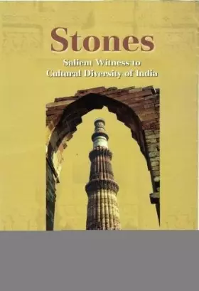 Couverture du produit · Stones: Salient Witness to Cultural Diversity of India [May 01, 2017] Guha, Jayanta