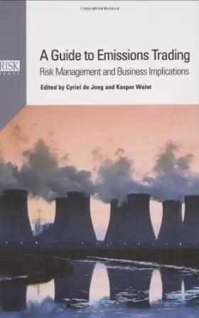 Couverture du produit · A Guide to Emissions Trading: Risk Management and Business Implications