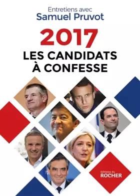 Couverture du produit · 2017. Les candidats à confesse