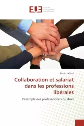 Couverture du produit · Collaboration et salariat dans les professions libérales: L'exemple des professionnels du droit (Omn.Univ.Europ.) (German Editi