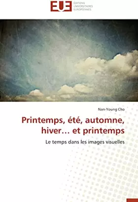 Couverture du produit · Printemps, été, automne, hiver… et printemps: Le temps dans les images visuelles (Omn.Univ.Europ.)