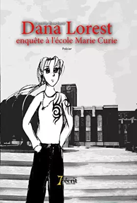 Couverture du produit · Dana Lorest enquête à l’école Marie Curie