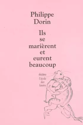 Couverture du produit · Ils se marièrent et eurent beaucoup
