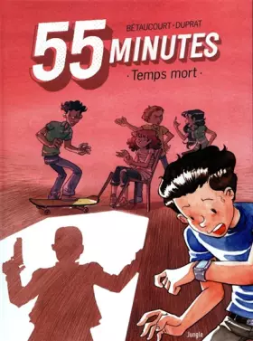 Couverture du produit · 55 minutes - tome 1 Temps mort (1)