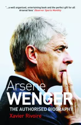 Couverture du produit · Arsene Wenger: The Authorised Biography