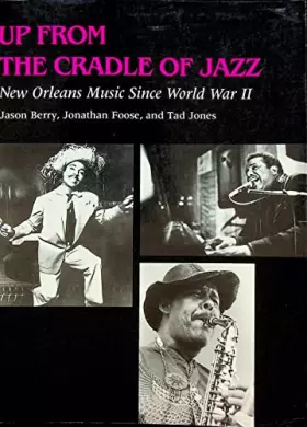 Couverture du produit · Up from the Cradle of Jazz: New Orleans Music Since World War II