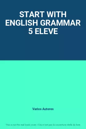 Couverture du produit · START WITH ENGLISH GRAMMAR 5 ELEVE