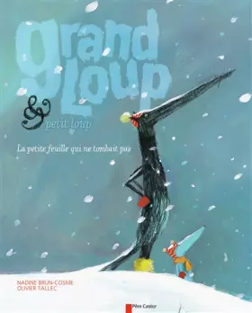 Couverture du produit · Grand loup & petit loup : La petite feuille qui ne tombait pas