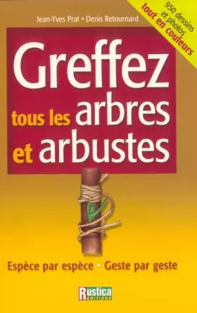 Couverture du produit · Espèces par espèces : Greffez tous les arbres
