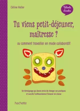 Couverture du produit · Talents d'école - Tu viens petit-déjeuner, maîtresse ? - Ed. 2020