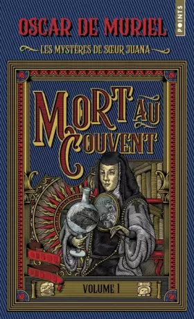 Couverture du produit · Les Mystères de soeur Juana, tome 1: Tome 1 : Mort au couvent