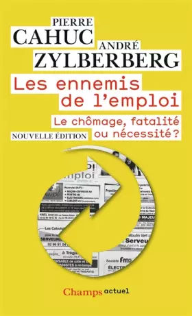 Couverture du produit · Les ennemis de l'emploi - le chômage, fatalité ou nécessité ?