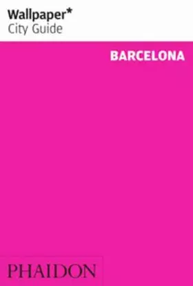 Couverture du produit · Wallpaper* City Guide Barcelona 2014