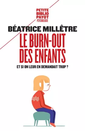 Couverture du produit · Le burn-out des enfants: Et si on leur en demandait trop ?