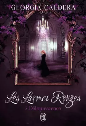 Couverture du produit · Les Larmes Rouges, 2 : Déliquescence