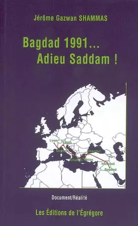 Couverture du produit · Bagdad 1991... Adieu Saddam !