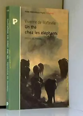 Couverture du produit · Un thé chez les éléphants. Retour au Kenya