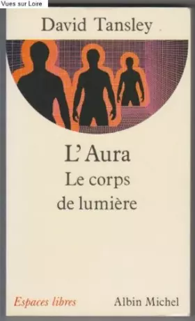 Couverture du produit · L'Aura : Le corps de lumière